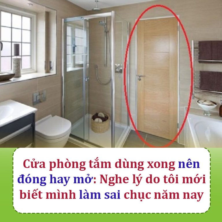 Nên đóng hay mở cửa nhà vệ sinh, nhà tắm sau khi sử dụng?