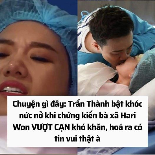 Trấn Thành rơi nước mắt, thương Hari Won “vượt cạn” trong đa u đớ n