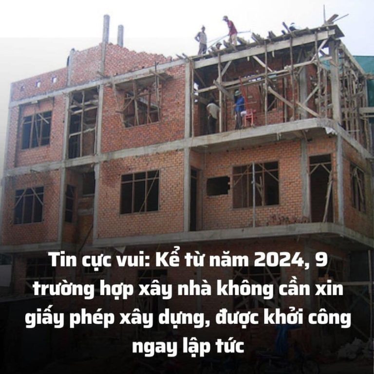 Từ tháng 1/2024, 9 trường hợp xây nhà không cần xin giấy phép xây dựng, được khởi công ngay lập tức