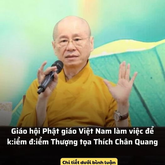 Giáo hội Phật giáo Việt Nam làm việc để k:iểm đ:iểm Thượng tọa Thích Chân Quang