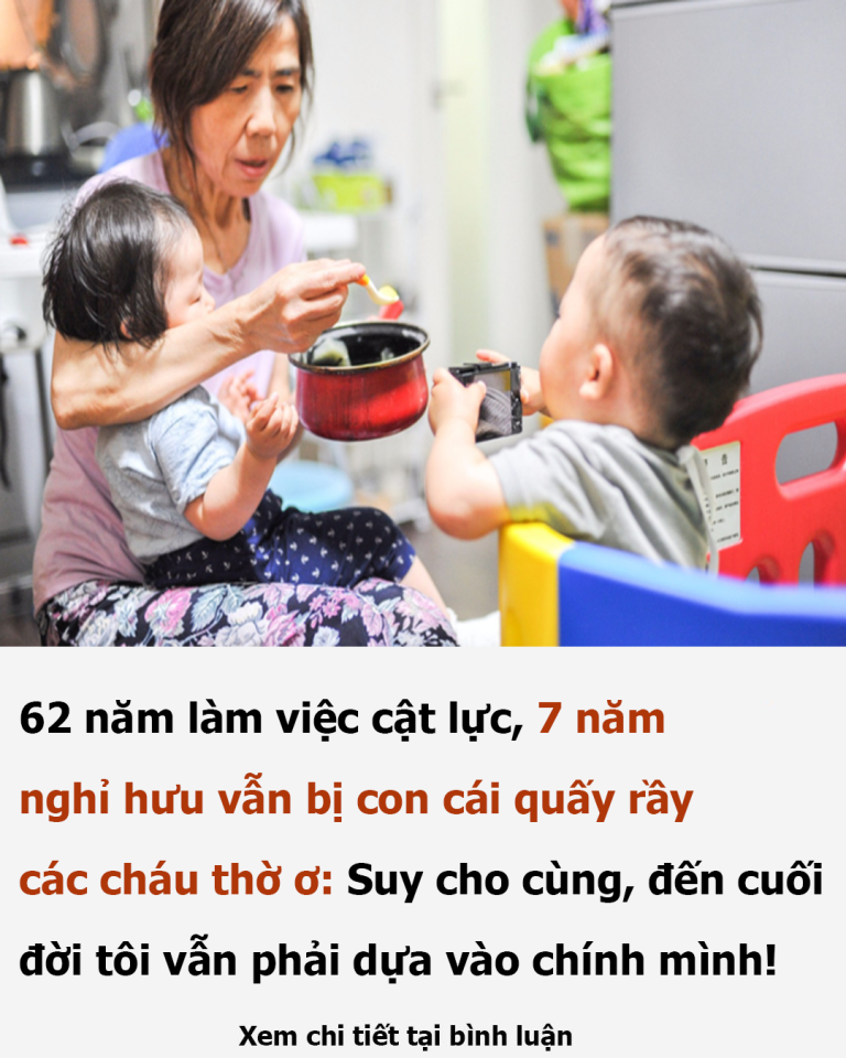 62 năm làm việc cật lực, 7 năm nghỉ hưu vẫn bị con cái quấy rầy, các cháu thờ ơ: Suy cho cùng, đến cuối đời tôi vẫn phải dựa vào chính mình!