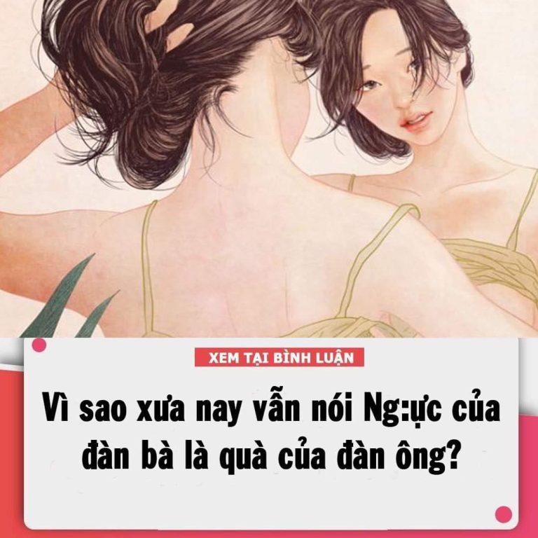 Vì sao xưa nay vẫn nói Ngực của đàn bà là quà của đàn ông?