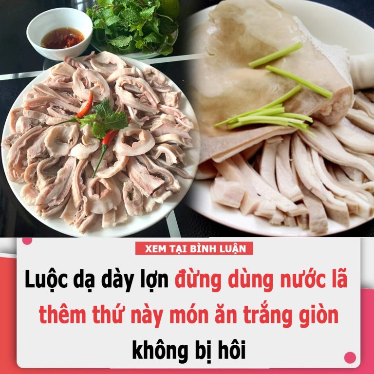 Luộc dạ dày lợn đừng dùng nước lã, thêm thứ này món ăn trắng giòn, không bị hôi