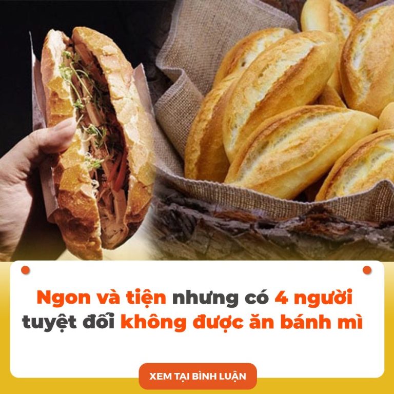 Ngon và tiện nhưng có 4 người tuyệt đối không được ăn bánh mì kẻo rước họa vào thân