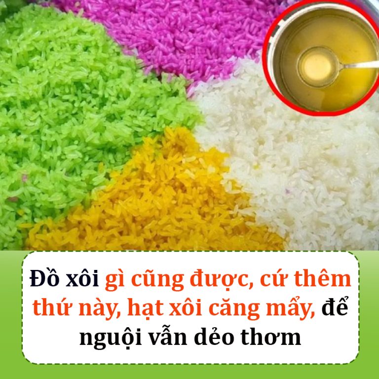 Đồ xôi gì cũng được, cứ thêm thứ này, hạt xôi căng mẩy, để nguội vẫn dẻo thơm