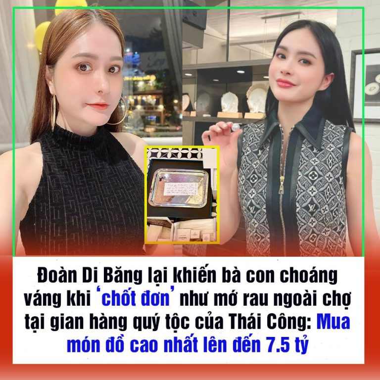 Đoàn Di Băng lại khiến bà con choáng váng khi ‘chốt đơn’ như mớ rau ngoài chợ tại gian hàng quý tộc của Thái Công: Mua món đồ cao nhất lên đến 7.5 tỷ