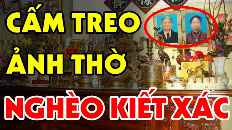 Làm trầy trật vẫn nghèo, con cháu khó khăn chồng chất xem ngay ảnh thờ có phạm 5 đại kỵ sau không