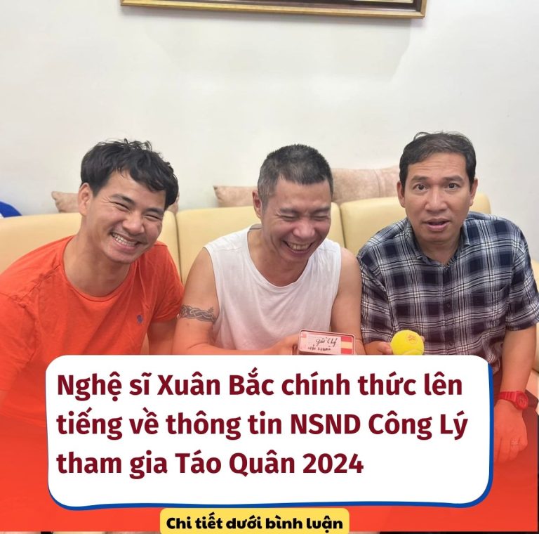 Nghệ sĩ Xuân Bắc chính thức lên tiếng về thông tin NSND Công Lý tham gia Táo Quân 2024