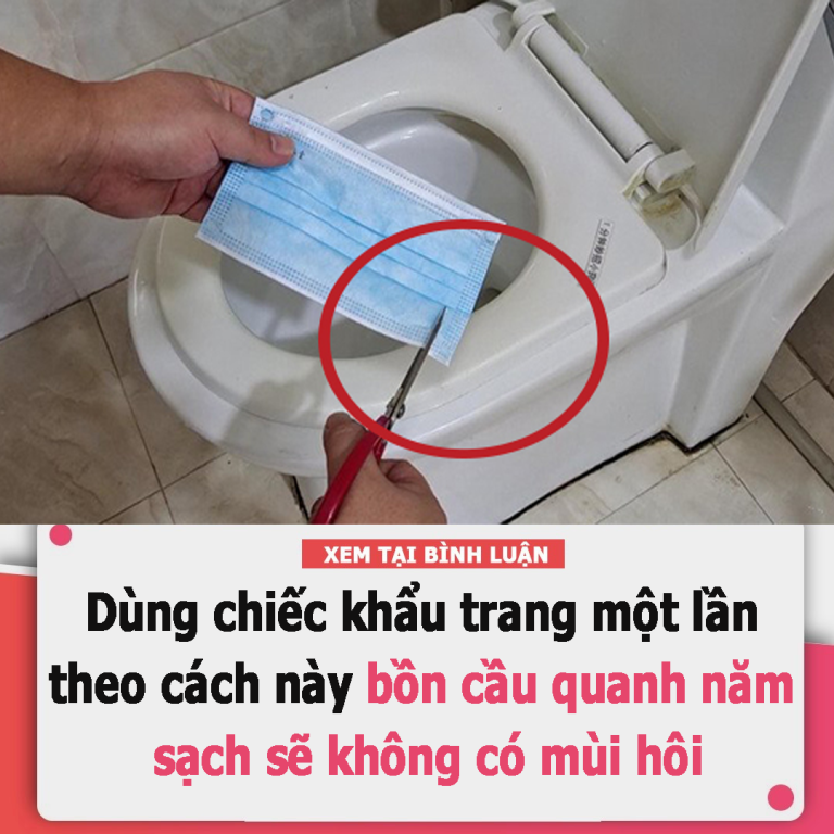 Dùng chiếc khẩu trang một lần theo cách này, bồn cầu quanh năm sạch sẽ, không có mùi hôi