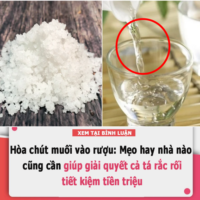 Hòa chút muối vào rượu: Mẹo hay nhà nào cũng cần giúp giải quyết cả tá rắc rối, tiết kiệm tiền triệu