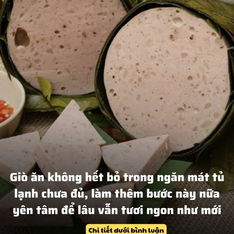 Giò ăn không hết bỏ trong ngăn mát tủ lạnh chưa đủ, làm thêm bước này nữa yên tâm để lâu vẫn tươi ngon như mới