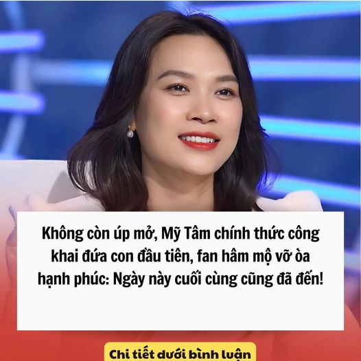 Không còn úp mở, Mỹ Tâm chính thức công khai đứa con đầu tiên, fan hâm mộ vỡ òa hạnh phúc: Ngày này cuối cùng cũng đã đến!