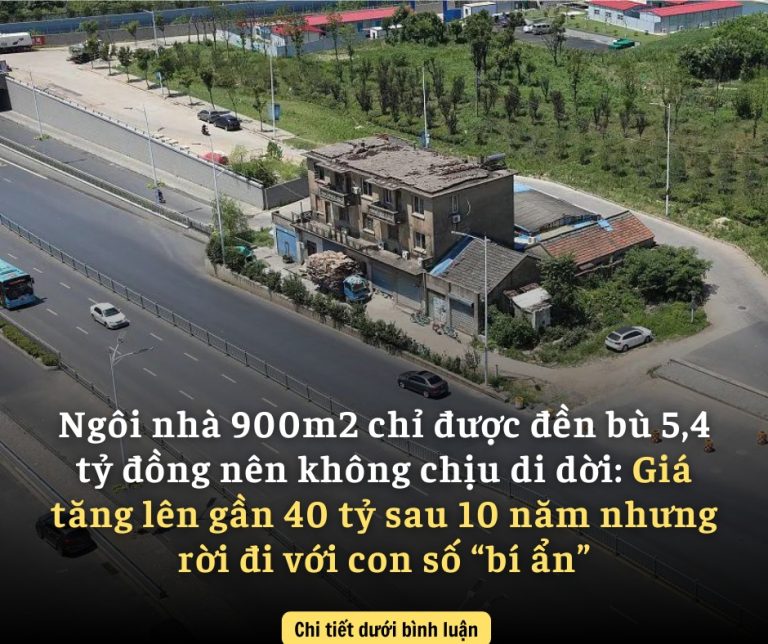 Ngôi nhà 900m2 chỉ được đền bù 5,4 tỷ đồng nên không chịu di dời: Giá tăng lên gần 40 tỷ sau 10 năm nhưng rời đi với con số “bí ẩn”