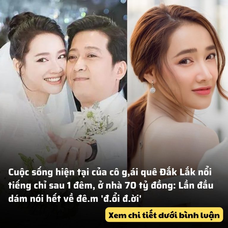 Cuộc sống hiện tại của cô g,ái quê Đắk Lắk nổi tiếng chỉ sau 1 đêm, ở nhà 70 tỷ đồng: Lần đầu dám nói hết về đê.m ‘đ.ổi đ.ời’