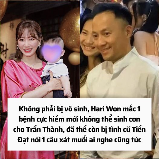 Không phải bị vô sinh, Hari Won mắc 1 bệnh cực hiếm mới không thể sinh con cho Trấn Thành, đã thế còn bị tình cũ Tiến Đạt nói 1 câu xát muối ai nghe cũng tức