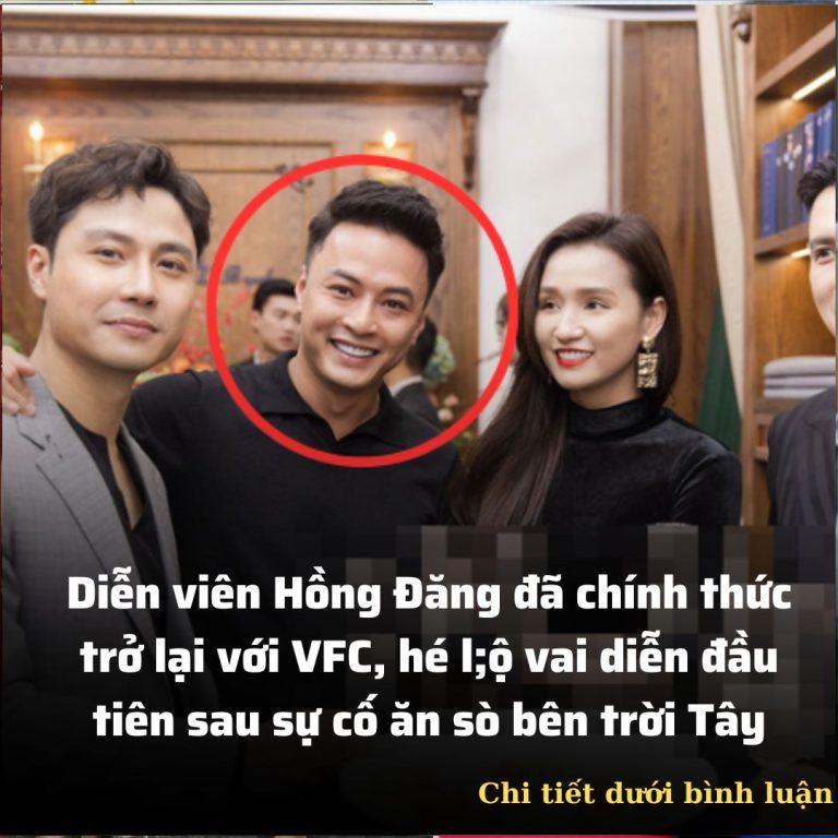 Hồng Đăng hội ngộ cùng dàn diễn viên VFC, hứa hẹn sẽ trở lại màn ảnh nhỏ với vai diễn cực hấp dẫn