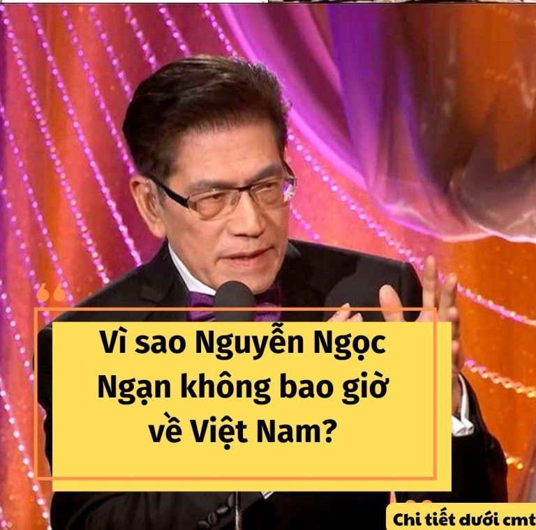 Vì sao Nguyễn Ngọc Ngạn không bao giờ về VN?