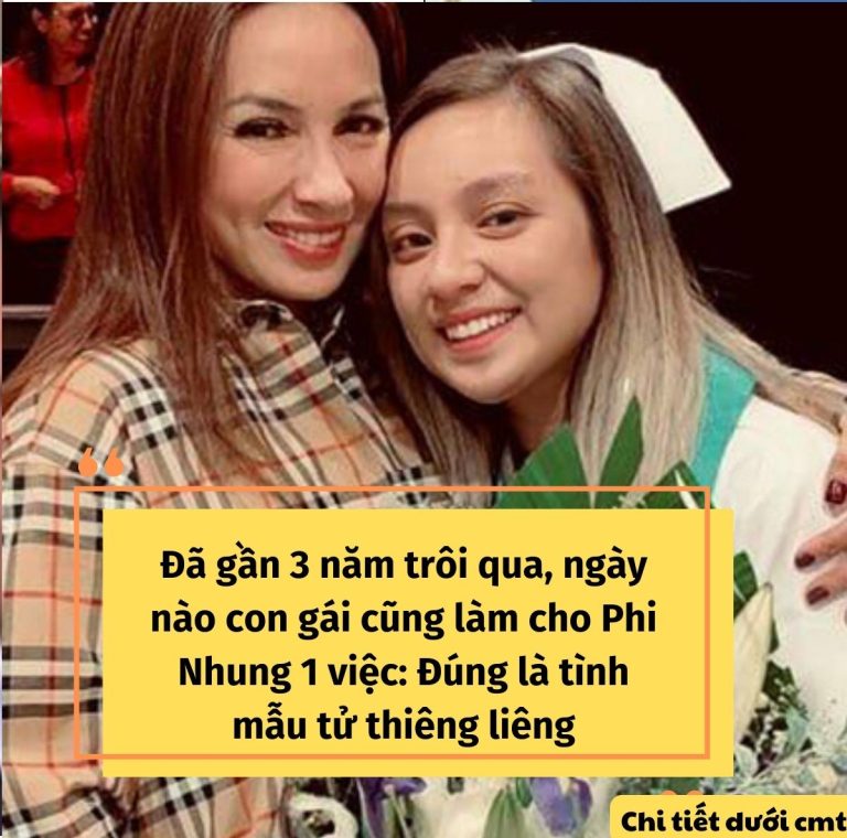 Đã gần 3 năm trôi qua, ngày nào con gái cũng làm cho Phi Nhung 1 việc