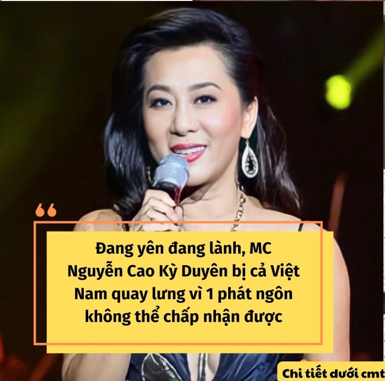 Đang yên đang lành, MC Nguyễn Cao Kỳ Duyên bị cả Việt Nam quay lưng vì 1 phát ngôn không thể chấp nhận được