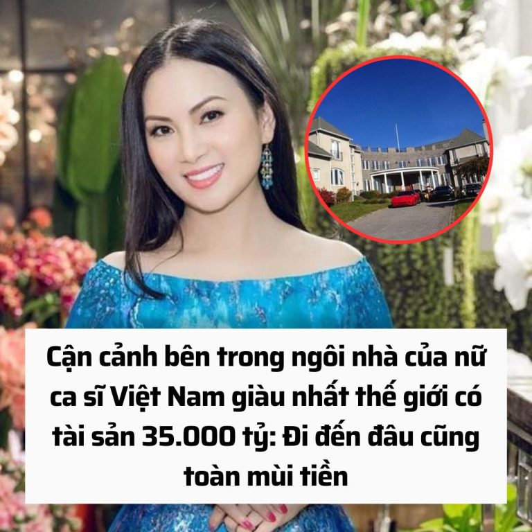 Cận cảnh bên trong ngôi nhà của nữ ca sĩ Việt Nam giàu nhất thế giới có tài sản 35.000 tỷ