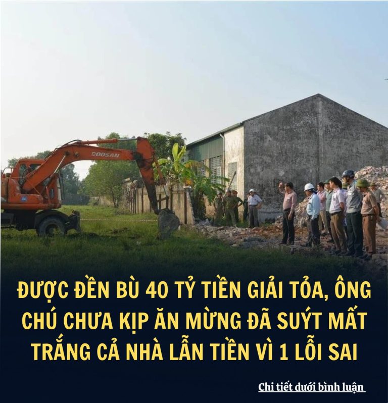 Được đền bù 40 tỷ tiền giải tỏa, ông chú chưa kịp ăn mừng đã suýt mất trắng cả nhà lẫn tiền vì 1 lỗi sai