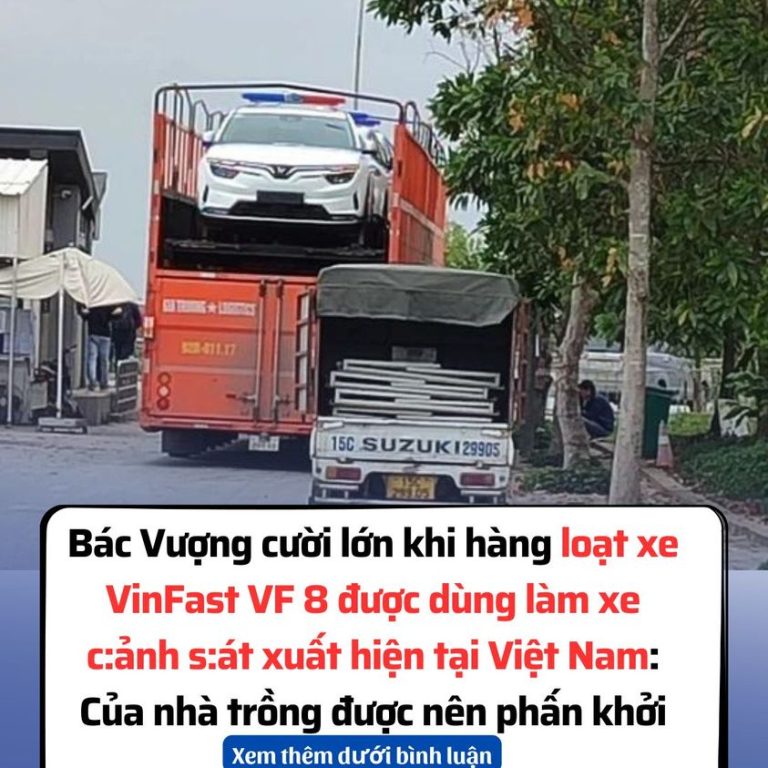 Bác Vượng cười lớn khi hàng loạt xe VinFast VF 8 được dùng làm xe c:ảnh s:át xuất hiện tại Việt Nam