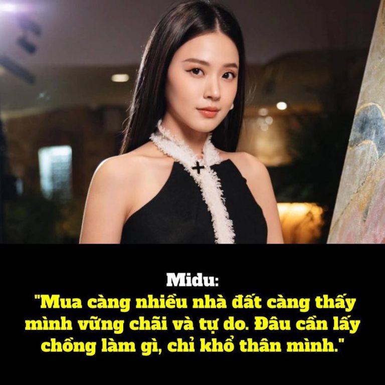 Midu: “Mua càng nhiều nhà đất càng thấy mình vững chãi và tự do. Đâu cần lấy chồng làm gì, chỉ khổ thân mình.”