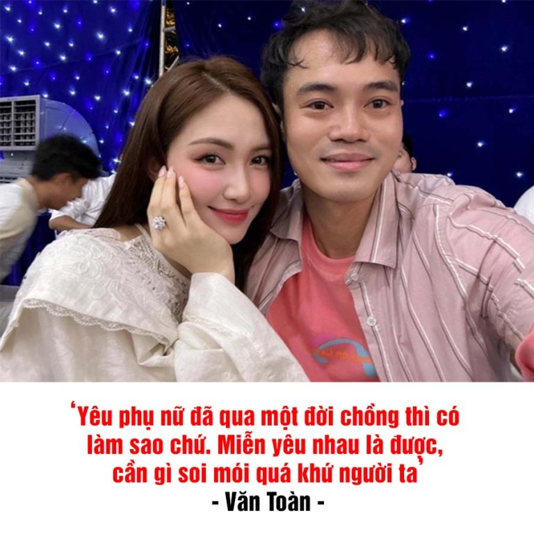 Văn Toàn: ‘Yêu phụ nữ đã qua một đời chồng thì có làm sao chứ’