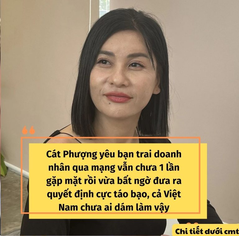 Cát Phượng yêu bạn trai doanh nhân qua mạng vẫn chưa 1 lần gặp mặt rồi vừa bất ngờ đưa ra quyết định cực táo bạo, cả Việt Nam chưa ai dám làm vậy