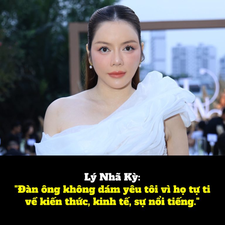 Lý Nhã Kỳ: “Đàn ông không dám yêu tôi vì họ tự ti về kiến thức, kinh tế, sự nổi tiếng.”