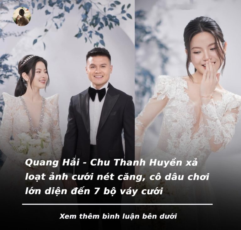 Quang Hải – Chu Thanh Huyền xả loạt ảnh cưới nét căng, cô dâu chơi lớn diện đến 7 bộ váy cưới