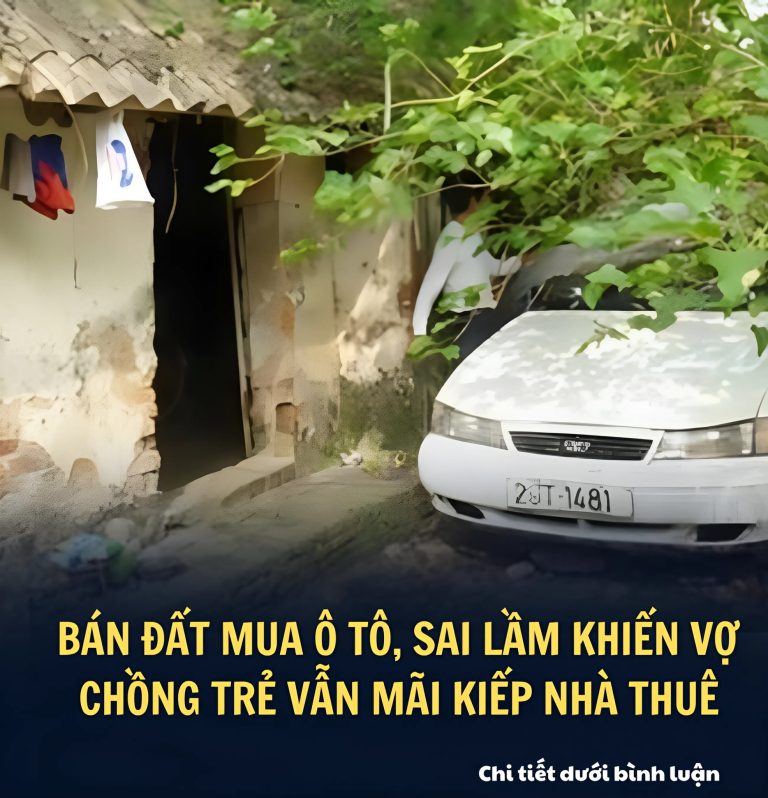 Bán đất mua ô tô, sai lầm khiến vợ chồng trẻ vẫn mãi kiếp nhà thuê