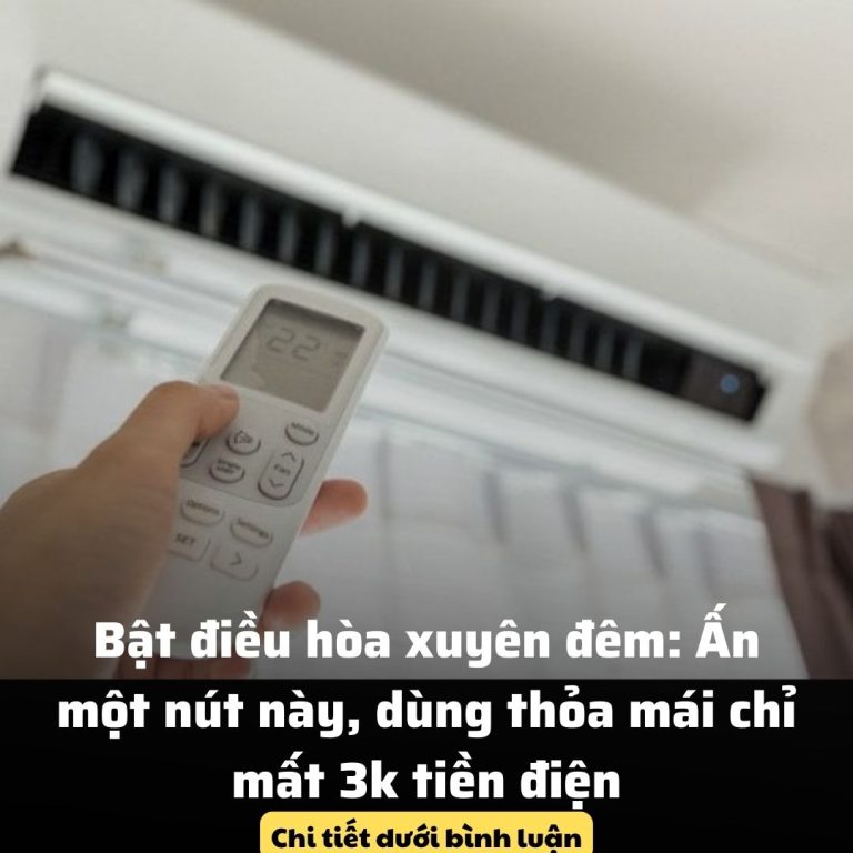 Bật điều hòa xuyên đêm: Ấn một nút này, dùng thỏa mái chỉ mất 3k tiền điện