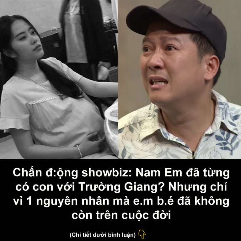 Nam Em từng có con với Trường Giang và sự thật phía sau