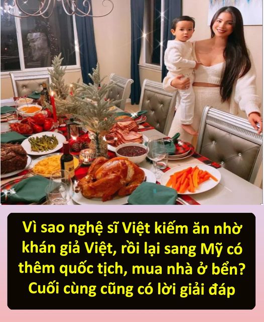 Vì sao nghệ sĩ Việt kiếm ăn nhờ khán giả Việt, rồi lại sang Mỹ có thêm quốc tịch, mua nhà ở bển? Cuối cùng cũng có lời giải đáp