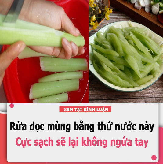 Rửa dọc mùng bằng thứ nước này, cực sạch sẽ lại không ngứa tay