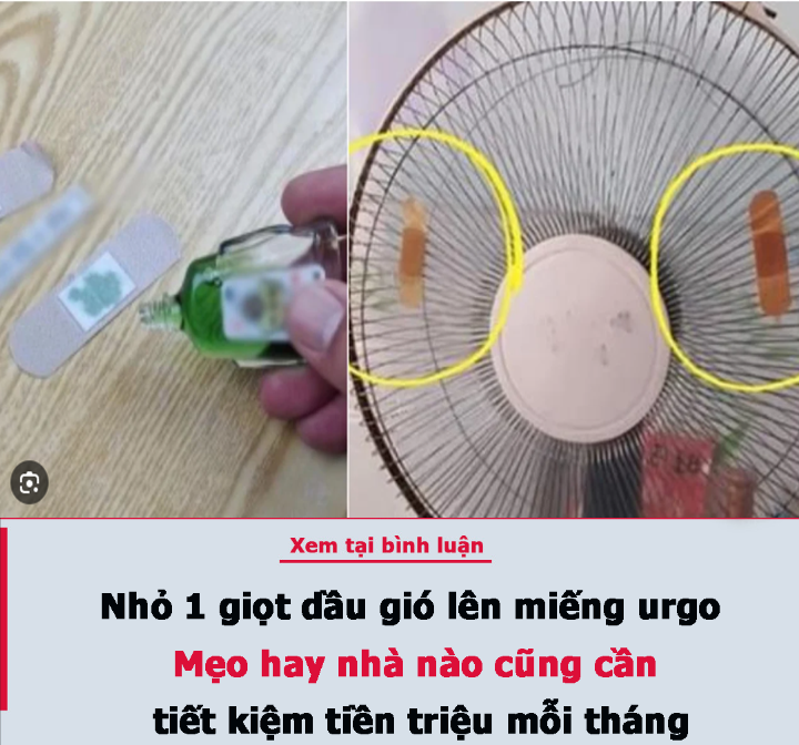 Nhỏ 1 giọt dầu gió lên miếng urgo: Mẹo hay nhà nào cũng cần tiết kiệm tiền triệu mỗi tháng