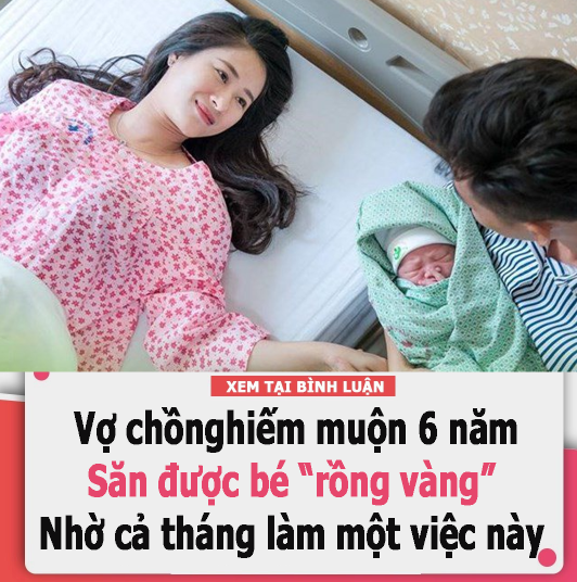 Vợ chồng Đồng Nai hiếm muộn 6 năm, săn được bé “rồng vàng” nhờ cả tháng làm một việc từ lúc 5h sáng