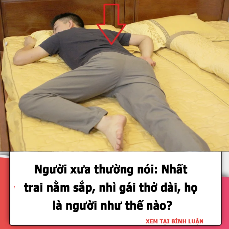 Người xưa thường nói: Nhất trai nằm sắp, nhì gái thở dài, họ là người như thế nào?