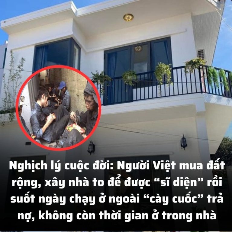 Nghịch lý cuộc đời: Người Việt mua đất rộng, xây nhà to để được “sĩ diện” rồi suốt ngày chạy ở ngoài “cày cuốc” trả nợ, không còn thời gian ở trong nhà