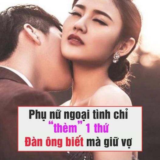 Phụ nữ ngoại tình chỉ “thèm” 1 thứ, đàn ông biết mà giữ vợ