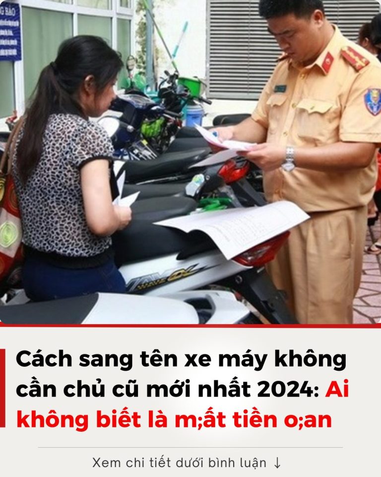 Cách sang tên xe máy không cần chủ cũ mới nhất 2024