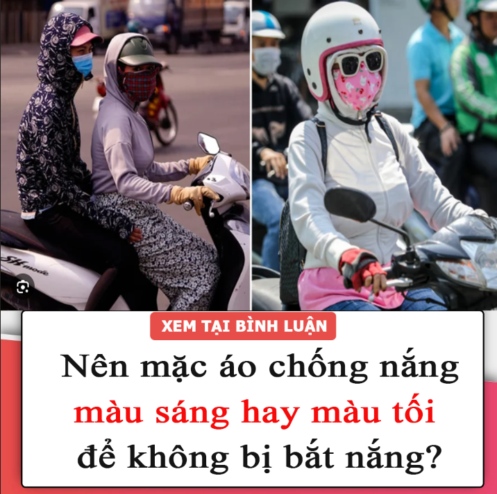 Nên mặc áo chống nắng màu sáng hay màu tối để không bị bắt nắng?