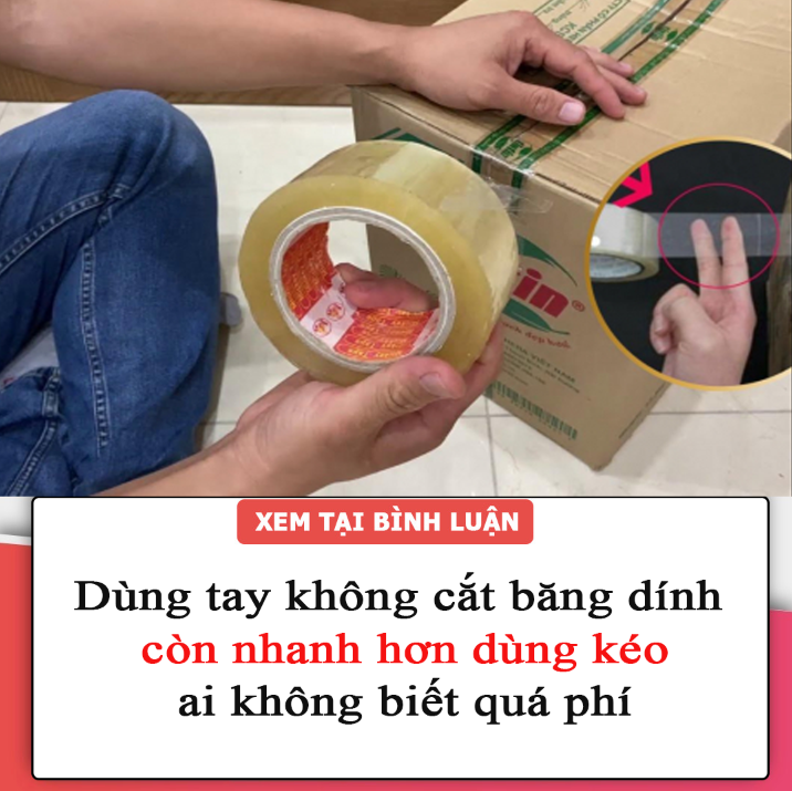 Dùng tay không cắt băng dính còn nhanh hơn dùng kéo, ai không biết quá phí