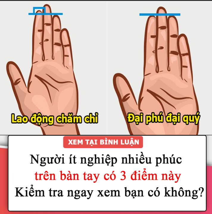 Người ít nghiệp nhiều phúc trên bàn tay có 3 điểm này: Kiểm tra ngay xem bạn có không?