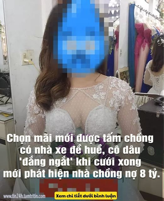 Chọn mãi mới được tấm chồng có nhà xe đề huề, cô dâu ‘đắng ngắt’ khi cưới xong mới phát hiện nhà chồng nợ 8 tỷ