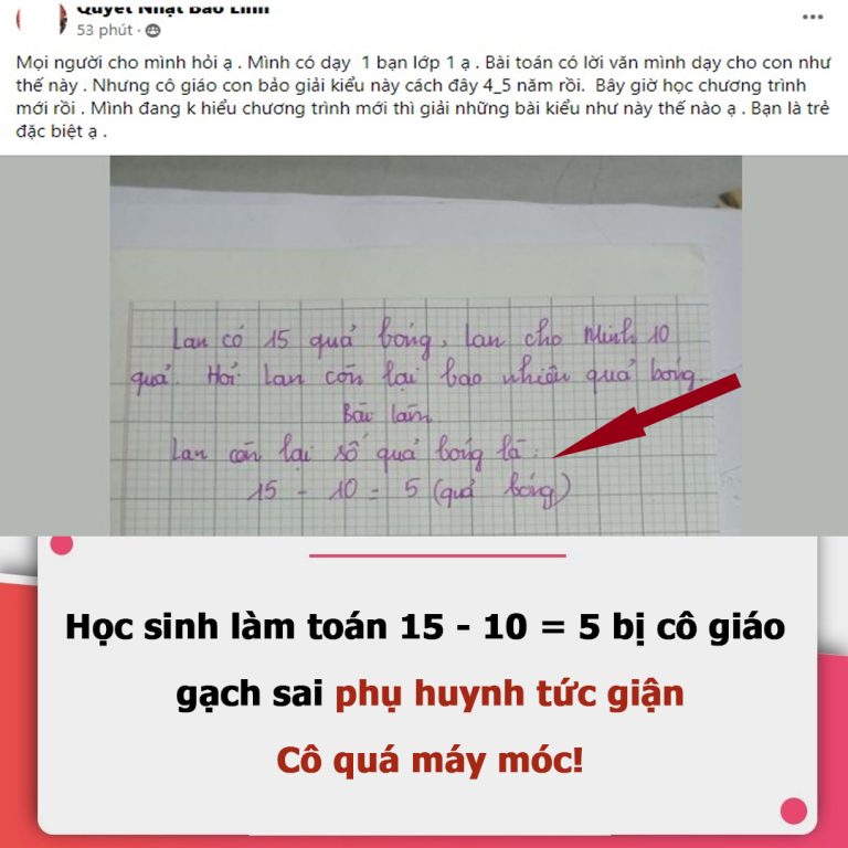 Học sinh làm toán 15 – 10 = 5 bị cô giáo gạch sai, dân mạng tức giận: Cô quá máy móc!