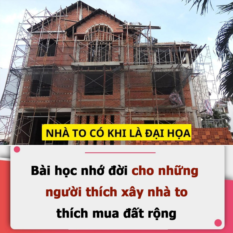 Bài học nhớ đời cho những người thích xây nhà to, thích mua đất rộng