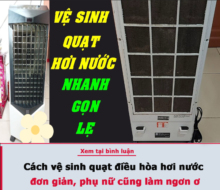 Cách vệ sinh quạt điều hòa hơi nước đơn giản, phụ nữ cũng làm ngơn ơ