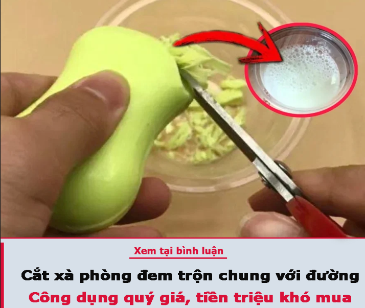 Cắt xà phòng đem trộn chung với đường: Công dụng quý giá, tiền triệu khó mua